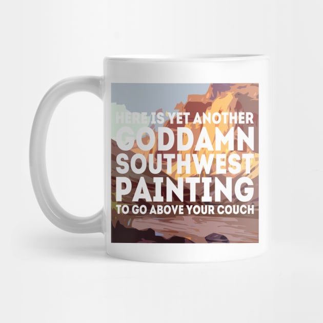 Another Goddamn Southwest Painting by presleyarts